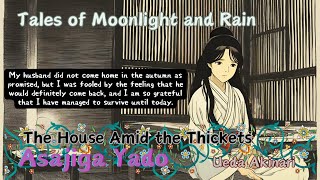 Tales of Moonlight and Rain /The House Amid the Thickets   -Asajiga Yado   Ueda Akinari