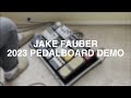 Jake Fauber 2023 Pedalboard Demo