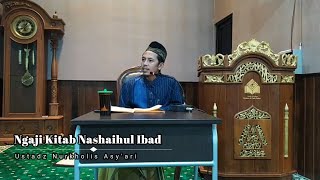 Nashaihul Ibad Karya Imam Nawawi Al Bantani Al Jawi  - Bagian 2 (Ustadz Nurkholis Asyari)