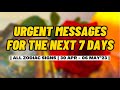 Urgent Messages For The Next 7 Days || 30 APR - 06 MAY 2023 || All Zodiac Signs