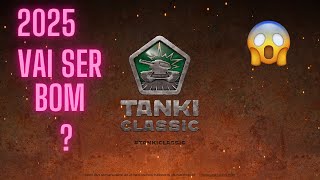 TANKI CLASSIC VAI SER BOM ??