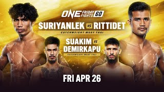 🔴 [Live In HD] ONE Friday Fights 60: Suriyanlek vs. Rittidet