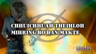 Chhuichhuah theihloh mihring bo dân mak!