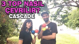 JONGLÖRLÜK: 3 TOP NASIL ÇEVRİLİR? / CASCADE