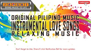 OPM - Instrumental Love Songs | OPM RELAXING MUSIC