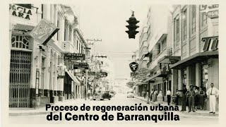 Conferencia | Proceso de regeneración urbana del Centro de Barranquilla