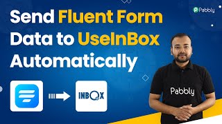 Send Fluent Form Data to UseInBox Automatically