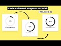 Circle Animated Progress Bar in HTML CSS & JavaScript | No SVG