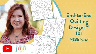 End-to-End Quilting Designs™ 101: Everything You Need to Know | Designs by JuJu
