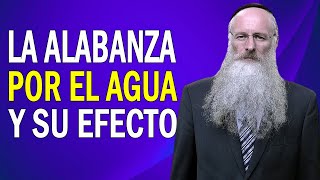 La Alabanza por el Agua y su Efecto Positivo