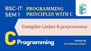 Compiler Linker and Preprocessor #bscit #bsccs