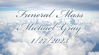 Funeral Mass - Michael Gray