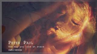 Peter Paul - The way you look at stars