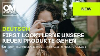 Deutsch | First Look: Lerne unsere neuen Produkte kennen mit Fany Fazii und Nils Häussler