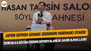 Japon deprem uzmanından kritik uyarı: “İzmir'de 6,5 büyüklüğünde deprem olabilir…”