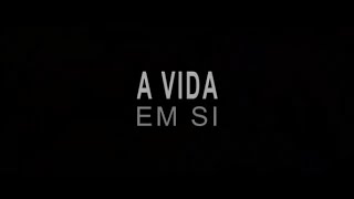 A VIDA EM SI - FILME 2018 - TRAILER LEGENDADO