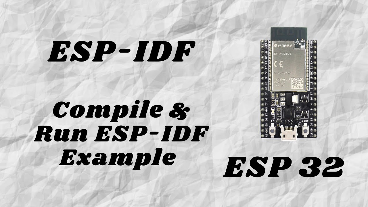 ESP-IDF Add, Compile & Run Example Project For ESP32 - YouTube