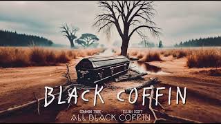 ALL BLACK COFFIN - Common Tribe X Elijah Scott (Official Lyric Video)