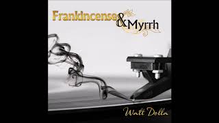 Walt Dolla - Frankincense \u0026 Myrrh Full ( Instrumental )