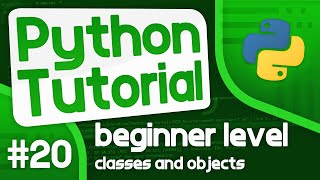 Python Programming Tutorial #20 - Classes and Objects