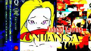 KIDNAP KATRINA - NUANSA (Lyric)