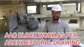 AAC BLOCK WORK AS PER ARCHITECTURAL DRAWING