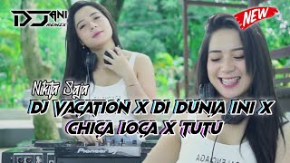 DJ VACATION X DI DUNIA INI X CHICA LOCA X TUTU | DJ FULL BASS | NIKITA SAJA (Official Music Video)