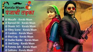 KORALA MAAN All Hit Songs | KORALA MAAN ALL SONGS Punjabi Jukebox 2023 | #punjabitadka #hitsongs