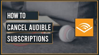 How To Cancel Or Pause Your Audible Subscription Fast And Easy
