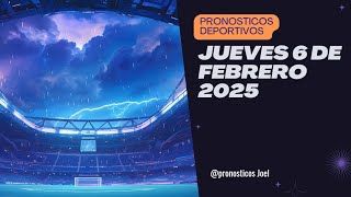 ⚽✅PRONOSTICOS DEPORTIVOS HOY JUEVES 06 DE FEBRERO DE 2025 PREDICCIONES DEPORTIVAS APUESTAS FIJAS HOY