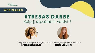 Stresas darbe. Kaip jį atpažinti ir valdyti?