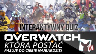 Która postać z Overwatch PASUJE DO CIEBIE NAJLEPIEJ - QUIZ