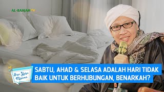 Sabtu, Ahad \u0026 Selasa Adalah Hari Tidak Baik Untuk Berhubungan, Benarkah? | Buya Yahya Menjawab