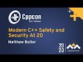 Modern C++ Safety and Security At 20 - Matthew Butler - CppCon 2020