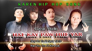 Karen Hip Hop Song-Hae Kay Paw Hue  By Pu Yu ft Tae Tae, kaw lah and Square Circle