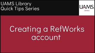 Quick Tips: Create a RefWorks Account