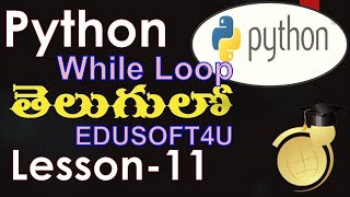 While Loop in Python - Telugu-Lesson-11