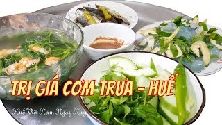 Trị Giá Bữa Ăn Trưa Của Cuộc Sống Huế