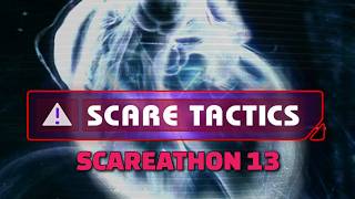 Scare Tactics - Scareathon 13
