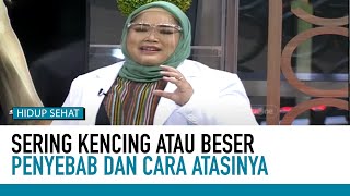 Gejala, Penyebab dan cara Mengatasi Sering Buang Air Kecil | Deteksi Penyakit