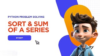 Sort & Sum of Series - Master Python Programming #python #interview