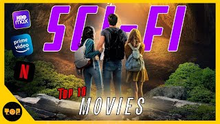 Top 10 Sci-Fi Movies On Netflix, Prime Video, HboMax | Best Sci Fi Movies of All Time!