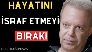 BUNU SİZE 30 DAKİKADA ANLATACAĞIM AMA FARKINA VARMAM 30+ YILIMI ALDI... Dr. Joe Dispenza