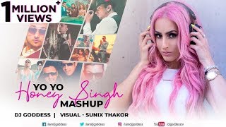 Yo Yo Honey Singh Mashup | DJ Goddess | Sunix Thakor