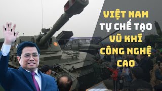 Việt Nam Tự Sản Xuất Vũ Khí Hiện Đại: Bước Tiến Lớn trên Bản Đồ Quốc Phòng Thế Giới