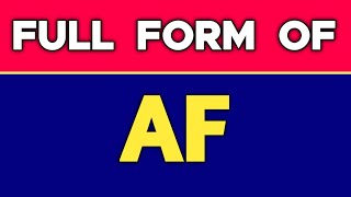 Full form of AF.AF ki full form kya hota hai.AF ka pura naam kya hota hai.AF Full form in Hindi