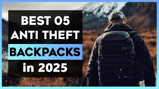 The Best 05 Anti Theft Backpacks in 2025