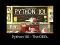Python 101 - The REPL