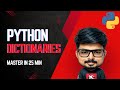 Python Dictionaries Tutorial — Master in 25 Minutes (Python Full Course for Absolute Beginners)