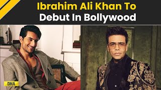 Bollywood: Ibrahim Ali Khan Set For Bollywood Debut With Khushi Kapoor In Karan Johar’s Nadaaniyan